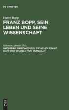 Franz Bopp, sein Leben und seine Wissenschaft, Nachtrag, Briefwechsel zwischen Franz Bopp und Wilhelm von Humboldt