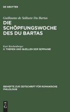 Schoepfungswoche des Du Bartas, II, Themen und Quellen der Sepmaine