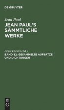 Jean Paul's Sammtliche Werke, Band 32, Gesammelte Aufsatze und Dichtungen