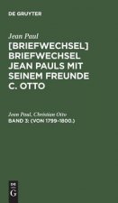 [Briefwechsel] Briefwechsel Jean Pauls mit seinem Freunde C. Otto, Band 3, (Von 1799-1800.)