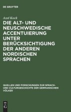 Alt- Und Neuschwedische Accentuierung Unter Berucksichtigung Der Anderen Nordischen Sprachen