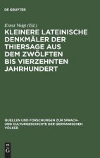Kleinere Lateinische Denkmaler Der Thiersage Aus Dem Zwoelften Bis Vierzehnten Jahrhundert