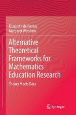 Alternative Theoretical Frameworks for Mathematics Education Research