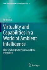 Virtuality and Capabilities in a World of Ambient Intelligence