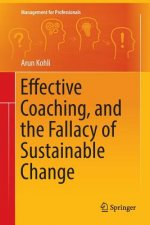 Effective Coaching, and the Fallacy of Sustainable Change