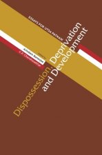 Dispossession, Deprivation, and Development - Essays for Utsa Patnaik