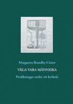 Vaga vara manniska