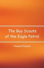 Boy Scouts of the Eagle Patrol