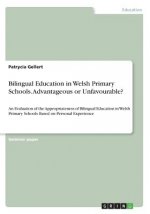 Bilingual Education in Welsh Primary Schools. Advantageous or Unfavourable?