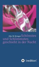Schönstes und Schlimmstes geschieht in der Nacht