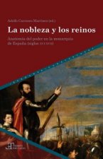 La nobleza y los reinos : anatomía del poder en la Monarquía de Espa?a (siglos XVI-XVII)