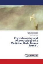 Phytochemistry and Pharmacology of a Medicinal Herb, Mesua ferrea L