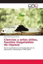 Ciencias y artes utiles, fuentes inagotables de riqueza