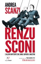 Renzusconi. L'allievo ripetente che (non) super? il maestro