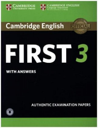 Cambridge English First 3 - Student's Book with answers and downloadable audio