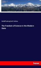 The Freedom of Science in the Modern State