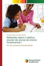 Reflex?es sobre o habitus escolar de alunos do ensino fundamental I