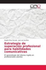 Estrategia de superacion profesional para habilidades comunicativas