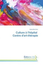Culture ? l'hôpital Centre d'art-thérapie