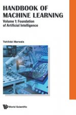 Handbook Of Machine Learning - Volume 1: Foundation Of Artificial Intelligence