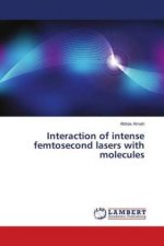 Interaction of intense femtosecond lasers with molecules