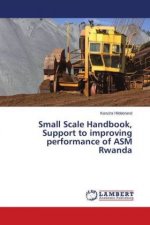 Small Scale Handbook, Support to improving performance of ASM Rwanda