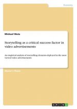 Storytelling as a critical success factor in video advertisements