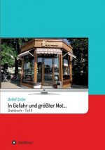 In Gefahr und größter Not... II