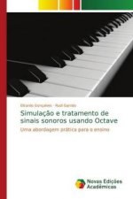 Simulacao e tratamento de sinais sonoros usando Octave