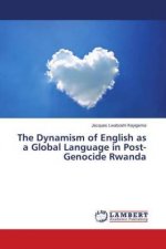 The Dynamism of English as a Global Language in Post-Genocide Rwanda