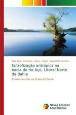 Eutrofizacao antropica na bacia do rio Acu, Litoral Norte da Bahia