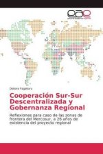 Cooperacion Sur-Sur Descentralizada y Gobernanza Regional