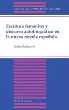 Escritura Femenina y Discurso Autobiografico en la Nueva Novela Espanola