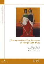 Etre Nationaliste A l'Ere Des Masses En Europe (1900-1920)
