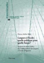 Langues A l'Ecole: Quelle Politique Pour Quelle Suisse ?