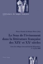 Le Sens de l'Evenement Dans La Litterature Francaise Des XIX E Et XX E Siecles