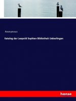 Katalog der Leopold Sophien Bibliothek Ueberlingen