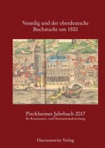 Pirckheimer Jahrbuch 31 (2017): Venedig und der oberdeutsche Buchmarkt um 1500