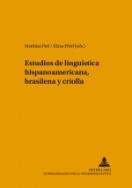 Estudios de lingueistica hispanoamericana, brasilena y criolla