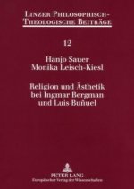 Religion und Aesthetik bei Ingmar Bergman und Luis Bunuel