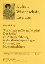 Â«Wol uf, wir sullen slafen gan!Â»  Der Schlaf als Alltagserfahrung in der deutschsprachigen Dichtung des Hochmittelalters