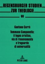 Tommaso Campanella: il logos cristico, via di rinnovamento e traguardo di universalita