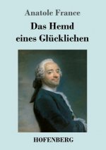 Hemd eines Glucklichen