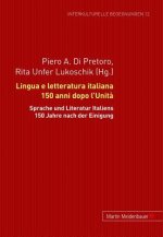 Lingua E Letteratura Italiana 150 Anni Dopo l'Unita