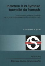 Initiation a la Syntaxe Formelle Du Francais