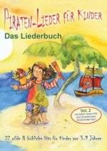 Piraten-Lieder für Kinder (Vol. 2) - 22 wilde und fröhliche Hits für Kinder von 3-9 Jahren mit tollen neuen Hits und 20 bekannten Kinderlieder-Stars