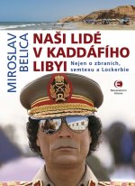 Naši lidé v Kaddáfího Libyi