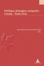 Politique Etrangere Comparee: Canada - Etats-Unis