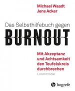 Das Selbsthilfebuch gegen Burnout