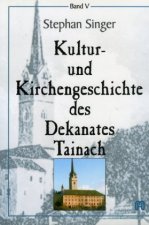 Kultur- und Kirchengeschichte des Dekanates Tainach